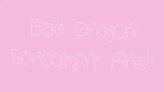 Bad_Dragon_Anal pretty girl fucks her cap