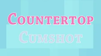 HeidiWow manyvids CounterTop CumShot