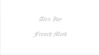 AlexIvy ManyVids french maid