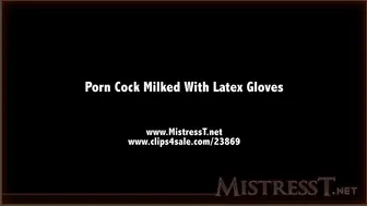 clips4sale Mistress T - porn cock milked with latex gloves 720p