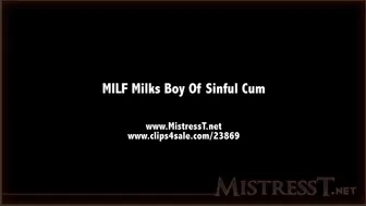 clips4sale Mistress T - milf milks boy of sinful cum 720p