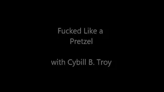 CYBILLTROY _Fucked Like a Pretzel (1)