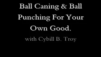 CYBILLTROY _Ball Caning & Punching for Your Own Good