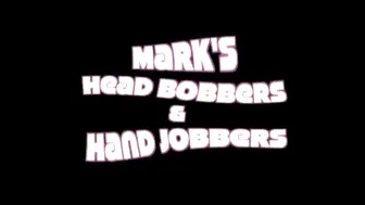 MARKS HEAD BOBBERS AND HAND JOBBERS _ Mary Straight Jacks Me &_40