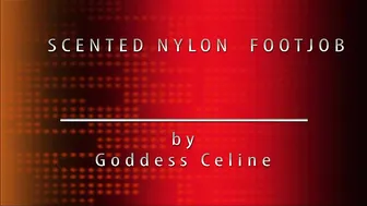 GODDESS CELINEScented Nylon Footjob
