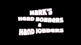 MARKS HEAD BOBBERS AND HAND JOBBERS _ Stepdaughter skull fucked again &_40