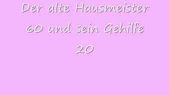 mydirtyhobby CologneClaudi Der alte Hausmeister 60 und sein Gehilfe 20 Teil 1 (1)