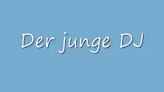 CologneClaudi - Der junge DJ (1)