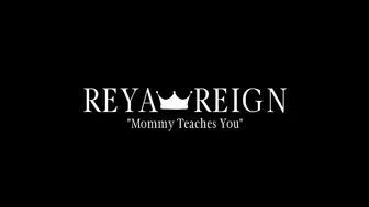 reyareign mommy teaches you 20p