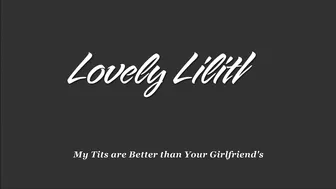lovely lilith my tits are better than your gfs part 1 2020 01 22_mAiJmC