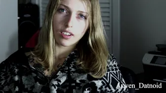 Arwen Datnoid _Youre Dick Is Gross Dude