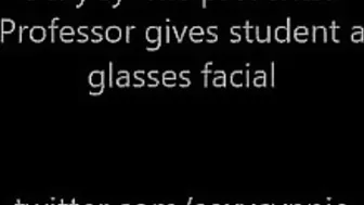CynPai_Professor-cums-on-students-glasses