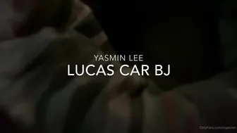 Yasmin Lee onlyfans_Lucas Car BJ (07.04.2020)
