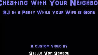 Stella_Von_Savage_031 - Cheating With Your Neighbor POV Blowjob
