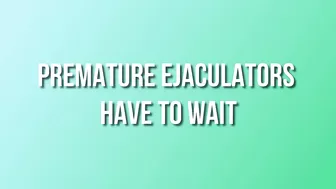 Scarlettbelle - Premature Ejaculators Have To Wait